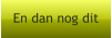 En dan nog dit